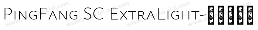 PingFang SC ExtraLight字体转换